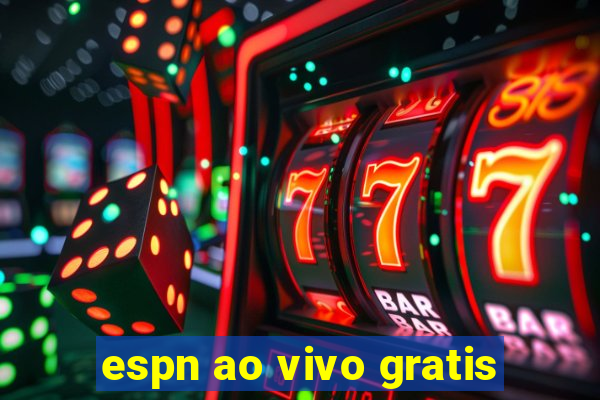espn ao vivo gratis